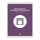 Der Islam als Förderer der Frauen