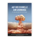 Auf der Schwelle zum Atomkrieg